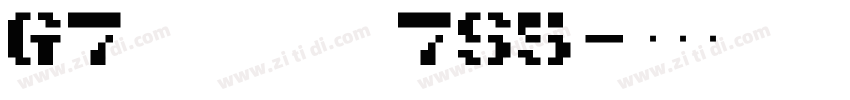 G7 segmengt7S5字体转换